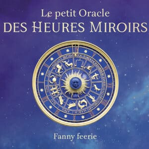 Le Petit Oracle des Heures Miroir