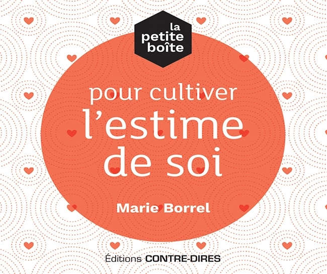 La Petite Boite pour cultiver l'Estime de Soi La Petite Boite pour cultiver l'Estime de Soi