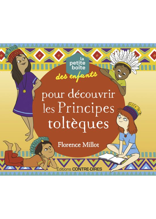 La Petite Boite pour découvrir les Principes Toltèques La Petite Boite pour découvrir les Principes Toltèques